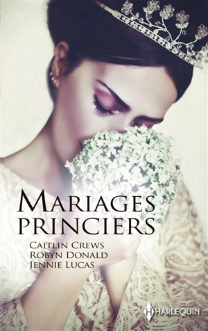 Mariages princiers - Caitlin Crews