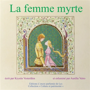 La femme myrte : conte italien issu de la tradition orale - Krystin Vesterälen