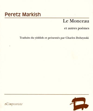 Le monceau et autres poèmes - Peretz Markish