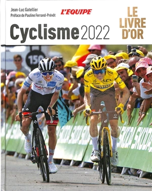 Cyclisme 2022 : le livre d'or - Jean-Luc Gatellier