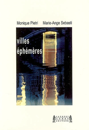 Villes éphémères - Marie-Ange Sebasti