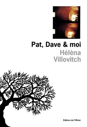 Pat, Dave et moi - Hélèna Villovitch