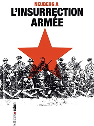 L'insurrection armée - André Neuberg