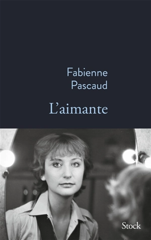 L'aimante - Fabienne Pascaud