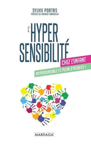 L'hypersensibilité chez l'enfant : hypersensible et plein d'atouts ! - Sylvie Portas