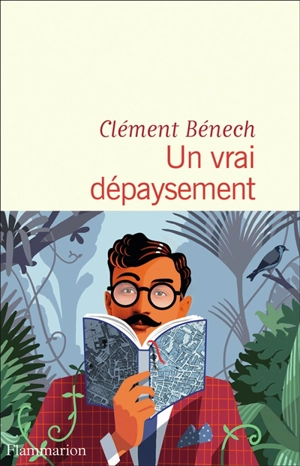 Un vrai dépaysement - Clément Bénech