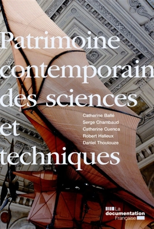 Patrimoine contemporain des sciences et techniques