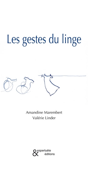 Les gestes du linge - Amandine Marembert