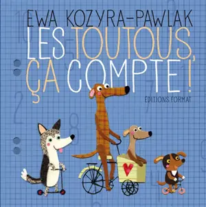 Les toutous, ca compte ! - Ewa Kozyra-Pawlak