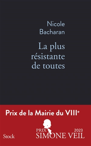 La plus résistante de toutes - Nicole Bacharan