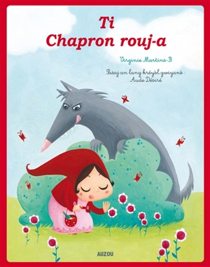 Le Petit Chaperon rouge. Ti Chapron rouj-a - Virginie Martins-B