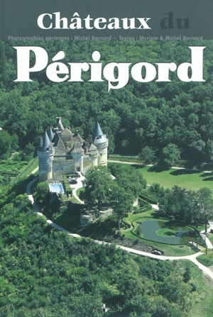 Châteaux du Périgord - Myriam Bernard