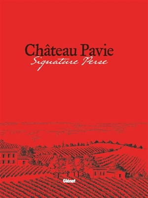 Château Pavie : signature Perse - Jean-François Chaigneau