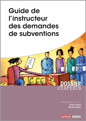 Guide de l'instructeur des demandes de subventions - Bruno Carlier