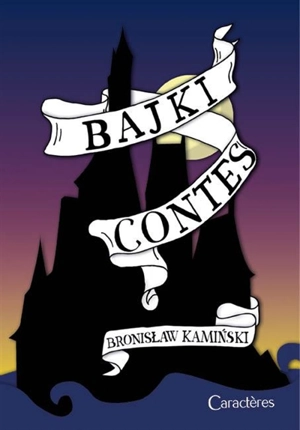 Bajki. Contes - Bronislaw Kaminski