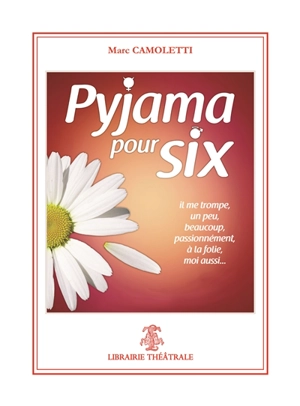 Pyjama pour six - Marc Camoletti