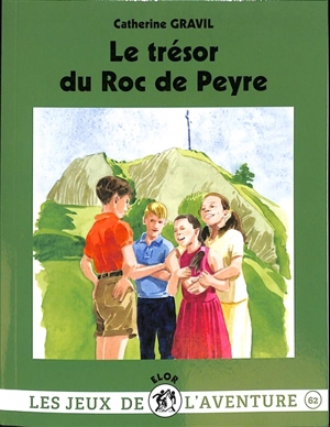 Le trésor du Roc de Peyre - Catherine Gravil