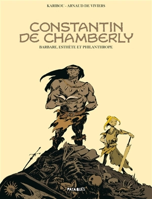 Constantin de Chamberly : barbare, esthète et philanthrope - Karibou