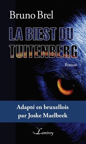 La biest du Tuitenberg - Bruno Brel