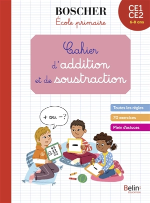 Cahier d'addition et de soustraction CE1, CE2, 6-8 ans - Gérard Sansey