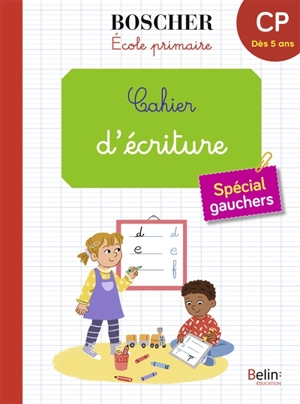 Cahier d'écriture CP, dès 5 ans : spécial gauchers - Gérard Sansey