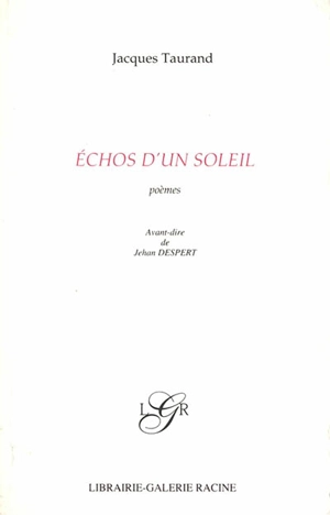 Echos d'un soleil : poèmes - Jacques Taurand