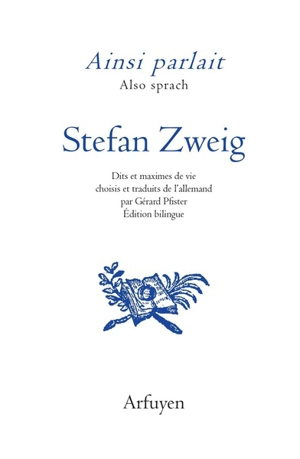 Ainsi parlait Stefan Zweig. Also sprach Stefan Zweig - Stefan Zweig