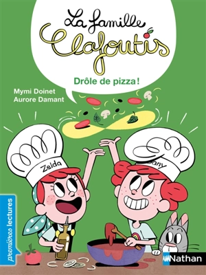 La famille Clafoutis. Drôle de pizza ! : niveau 2 - Mymi Doinet