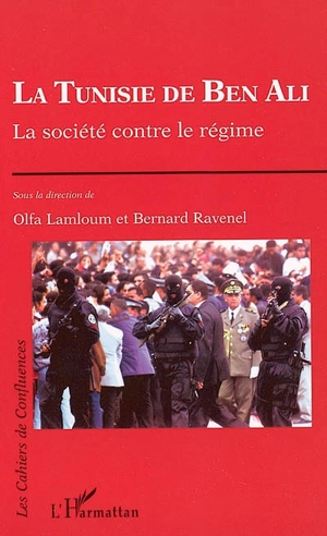 La Tunisie de Ben Ali : la société contre le régime - Olfa Lamloum