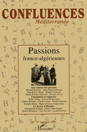 Confluences Méditerranée, n° 19. Passions franco-algériennes