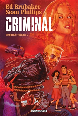 Criminal : intégrale. Vol. 2 - Ed Brubaker