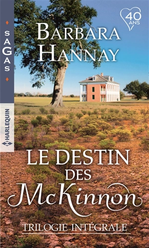 Le destin des McKinnon : trilogie intégrale - Barbara Hannay