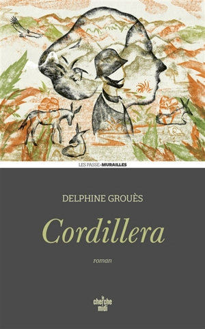 Cordillera - Delphine Grouès