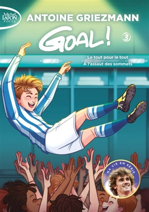 Goal !. Vol. 3. Tomes 5-6 - Antoine Griezmann