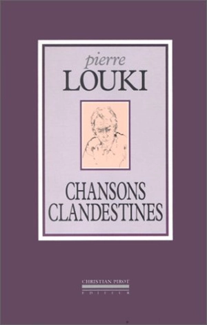 Chansons clandestines - Pierre Louki