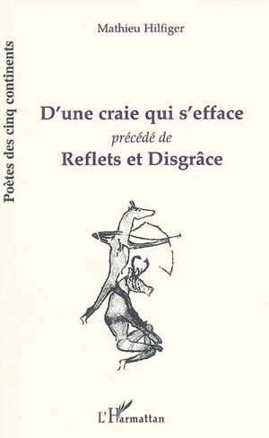 D'une craie qui s'efface. Reflets et disgrâce - Mathieu Hilfiger