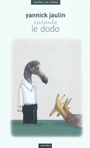 Le dodo - Yannick Jaulin