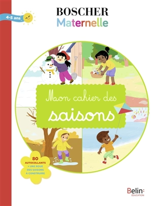 Mon cahier des saisons : 4-5 ans - Barbara Arroyo