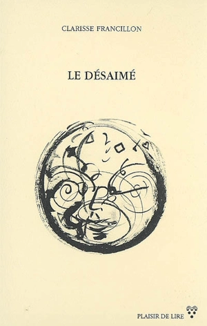 Le désaimé - Clarisse Francillon