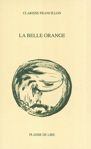 La belle orange - Clarisse Francillon