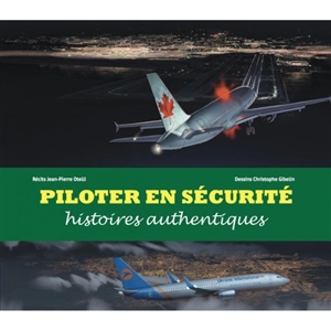 Débriefing de crash !. Vol. 6. Piloter en sécurité : histoires authentiques - Jean-Pierre Otelli