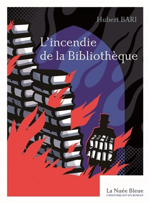 L'incendie de la bibliothèque - Hubert Bari