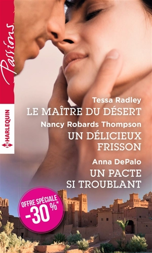 Le maître du désert. Un délicieux frisson. Un pacte si troublant - Tessa Radley