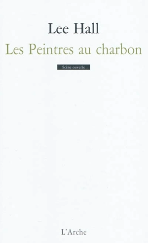 Les peintres au charbon - Lee Hall