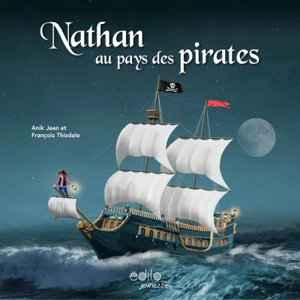 Nathan au pays des pirates - Anik Jean