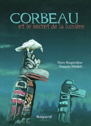 Corbeau et le secret de la lumière - Marie Barguirdjian