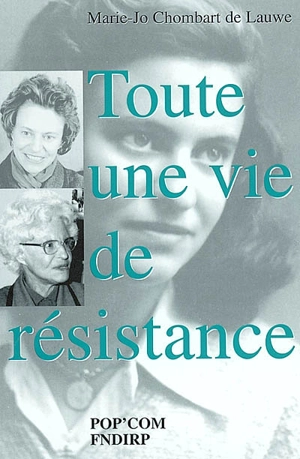 Toute une vie de résistance - Marie-José Chombart de Lauwe