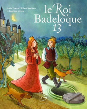 Le Roi Badeloque 13 - Louis Émond