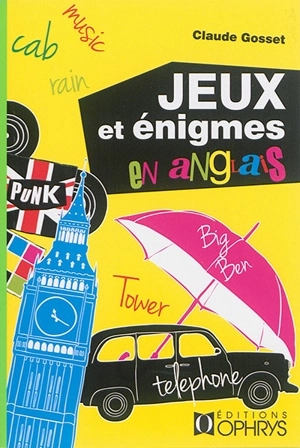 Jeux et énigmes en anglais - Claude Gosset