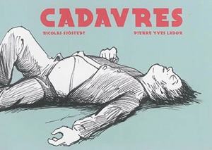 Cadavres - Nicolas Sjöstedt